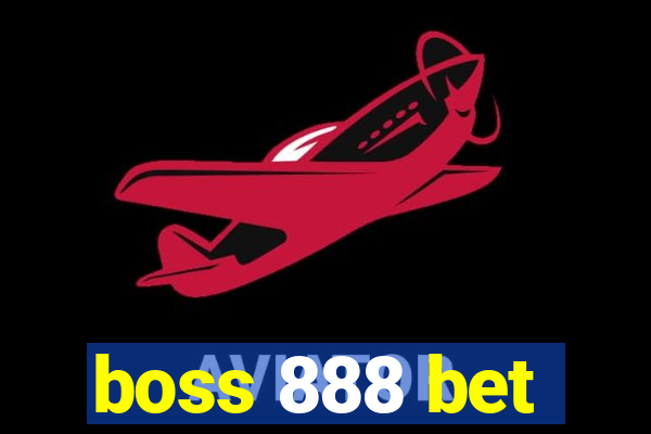 boss 888 bet